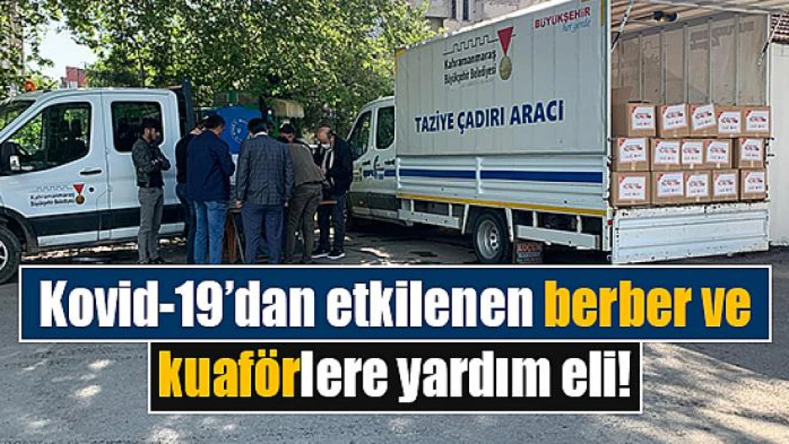 Kovid-19'dan etkilenen berber ve kuaförlere yardım eli