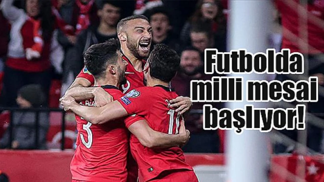 Futbolda milli mesai başlıyor!