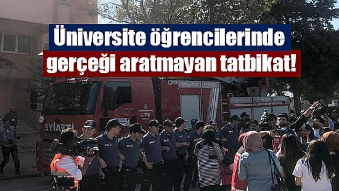 Üniversite öğrencilerinden gerçeği aratmayan tatbikat!