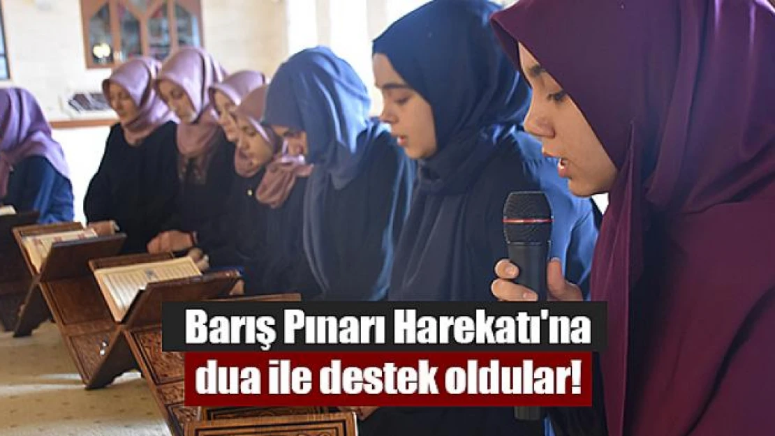 Kahramanmaraş'tan Barış Pınarı Harekatı'na dua ile destek oldular!