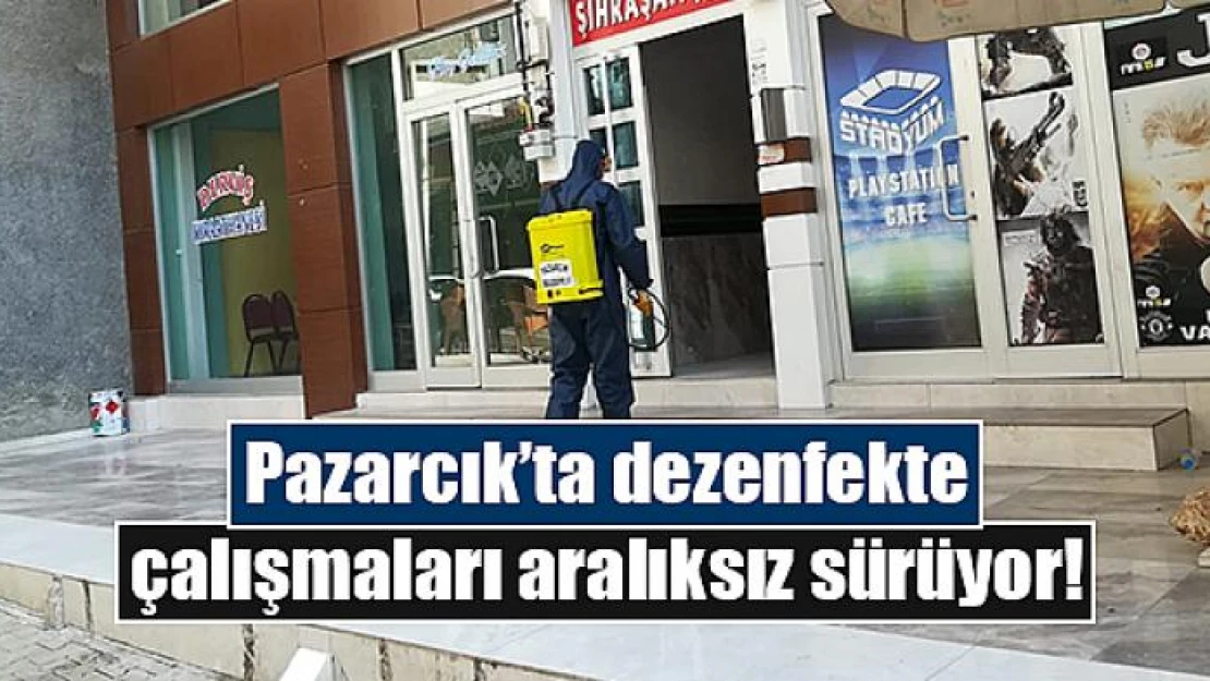 Pazarcık'ta dezenfekte çalışmaları aralıksız sürüyor!