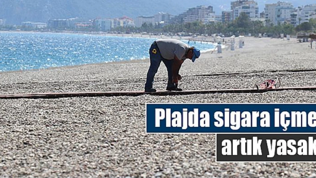 Plajda sigara içme artık yasak