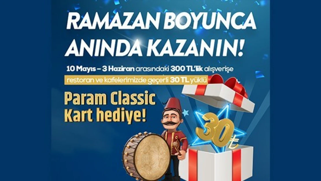 Kahramanmaraş Piazza, Ramazan'da harcadikça kazandiriyor!