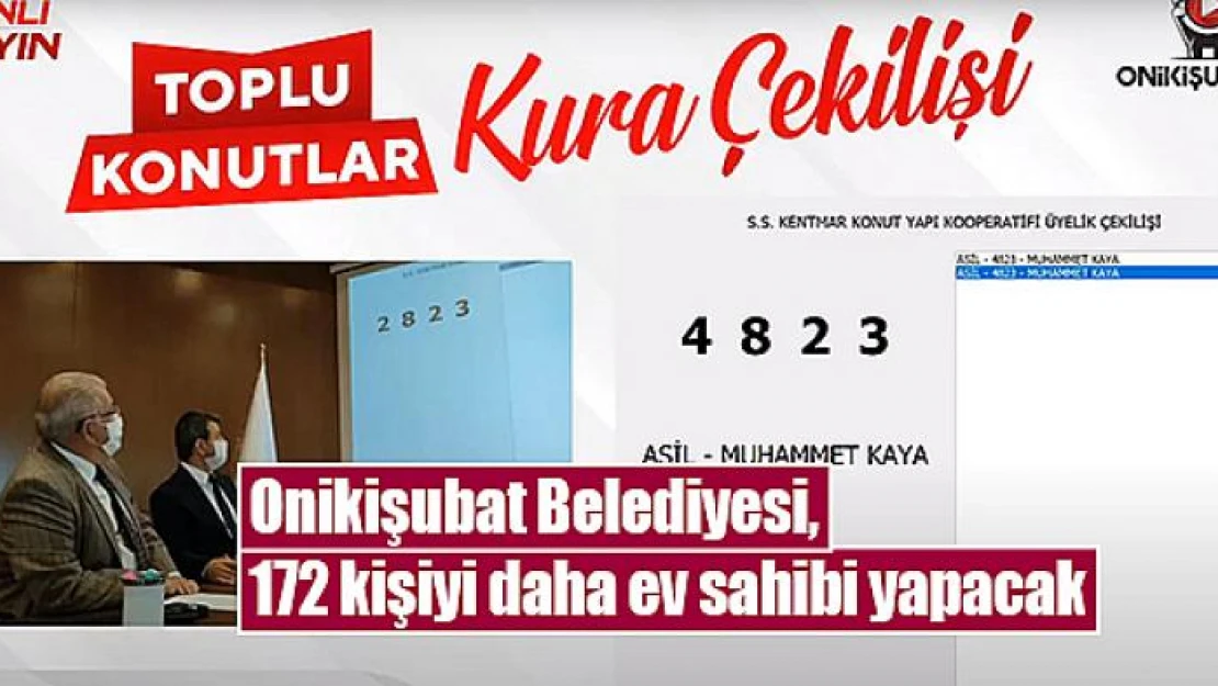 Onikişubat Belediyesi, 172 kişiyi daha ev sahibi yapacak