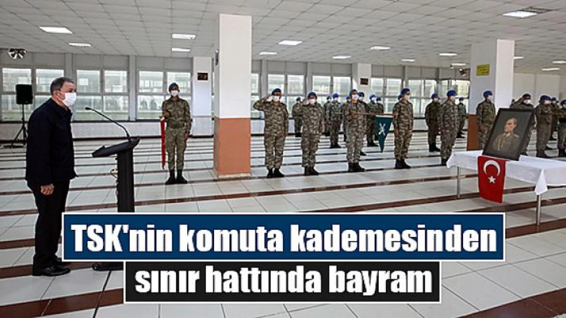 TSK'nin komuta kademesinden sınır hattında bayram