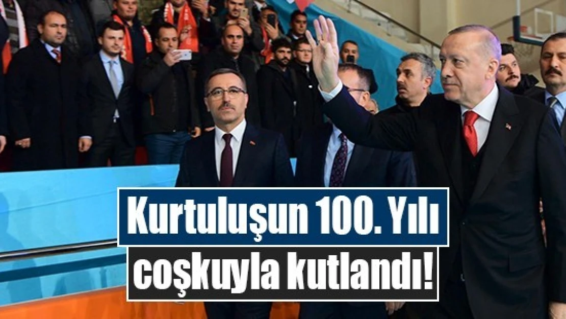 Kurtuluşun 100. Yılı coşkuyla kutlandı!