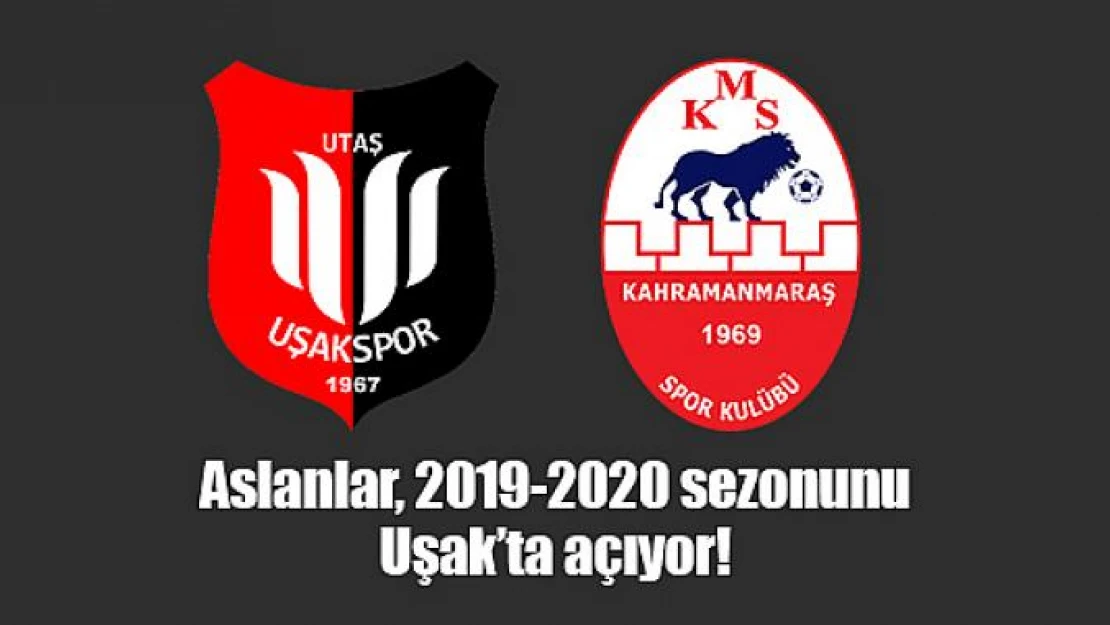 Aslanlar, 2019-2020 sezonunu Uşak'ta açıyor!