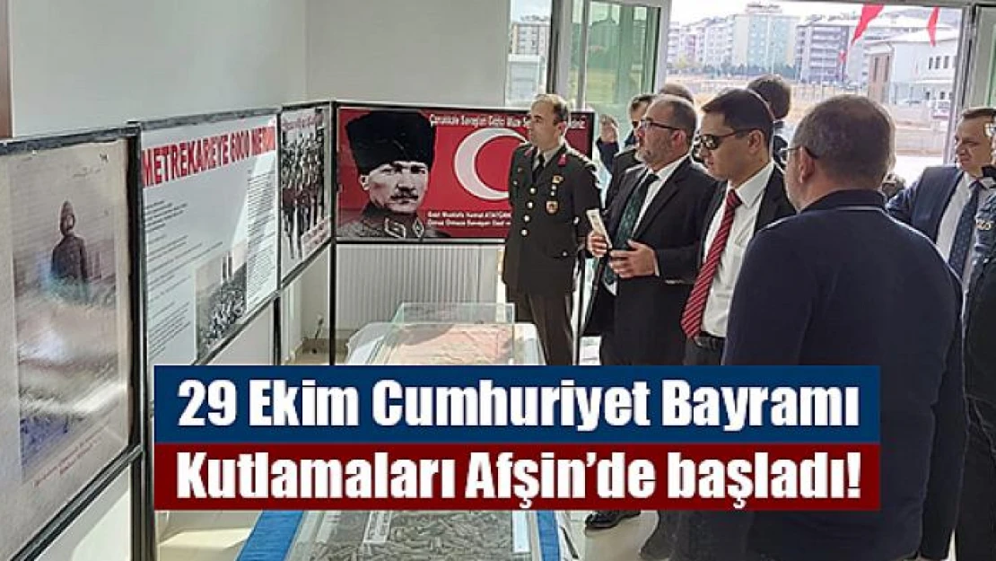 29 Ekim Cumhuriyet Bayramı Kutlamaları Afşin'de başladı!