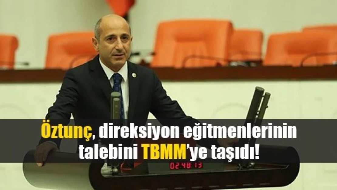 Öztunç, direksiyon eğitmenlerinin talebini TBMM'ye taşıdı!