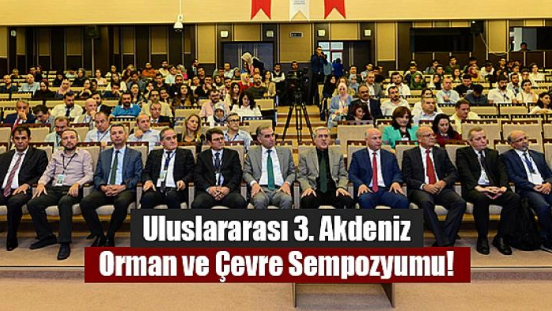 Uluslararası 3. Akdeniz Orman ve Çevre Sempozyumu!