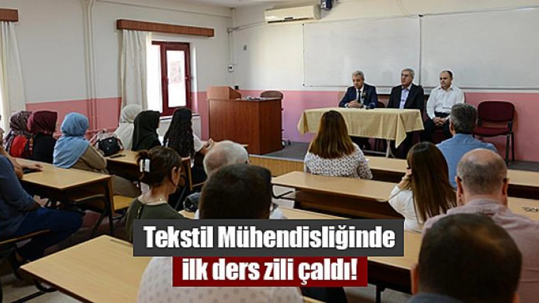 Tekstil Mühendisliğinde ilk ders zili çaldı!