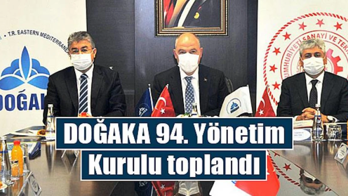 DOĞAKA 94. Yönetim Kurulu toplandı