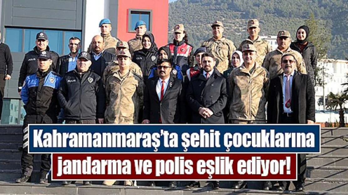 Kahramanmaraş'ta şehit çocuklarına jandarma ve polis eşlik ediyor!