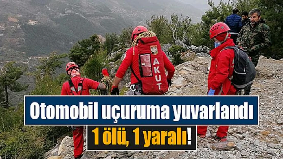 Otomobil uçuruma yuvarlandı: 1 ölü, 1 yaralı!