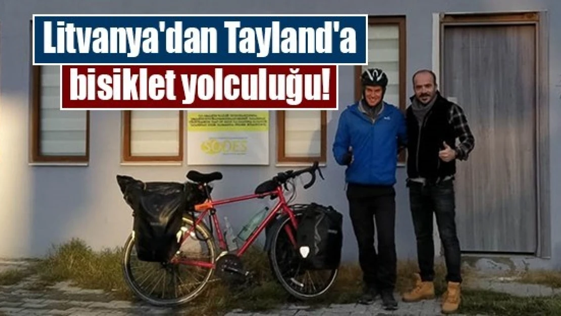 Litvanya'dan Tayland'a bisiklet yolculuğu!