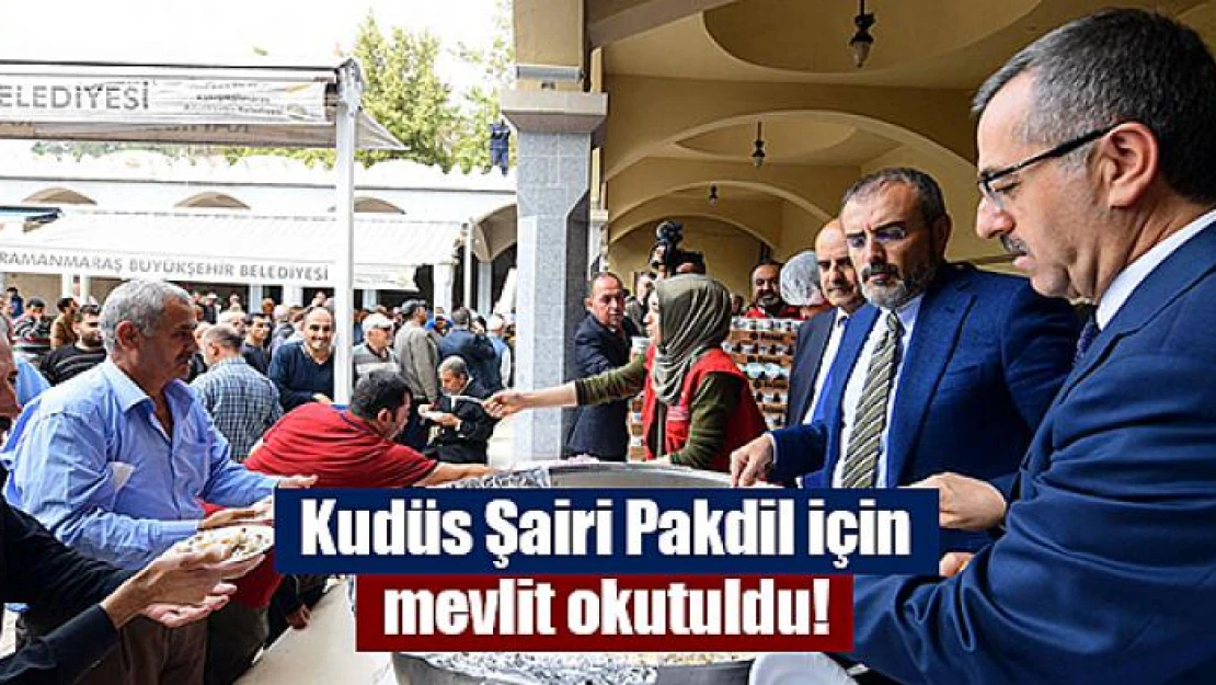 Kudüs Şairi Pakdil için mevlit okutuldu!