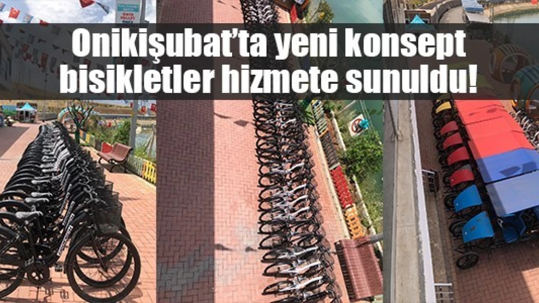 Onikişubat'ta yeni konsept bisikletler hizmete sunuldu!