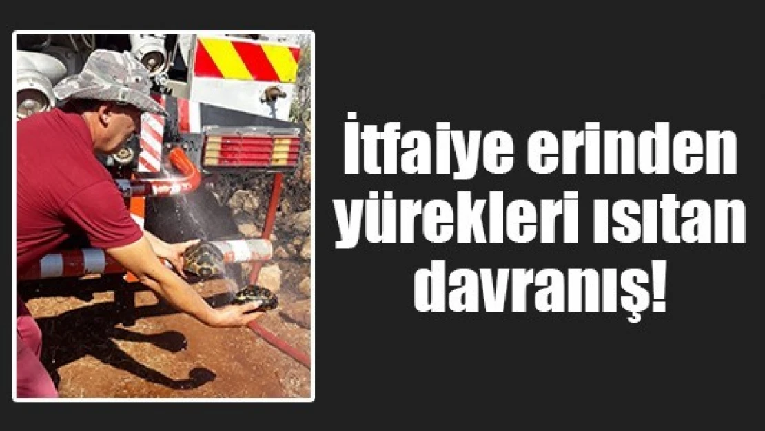 İtfaiye erinden yürekleri ısıtan davranış!