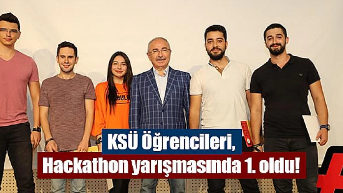 KSÜ Öğrencileri, Hackathon yarışmasında 1. oldu!