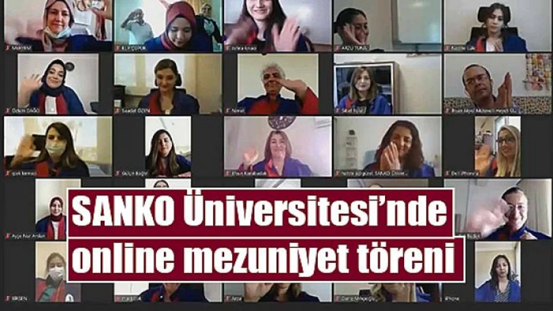 SANKO Üniversitesinde online mezuniyet töreni