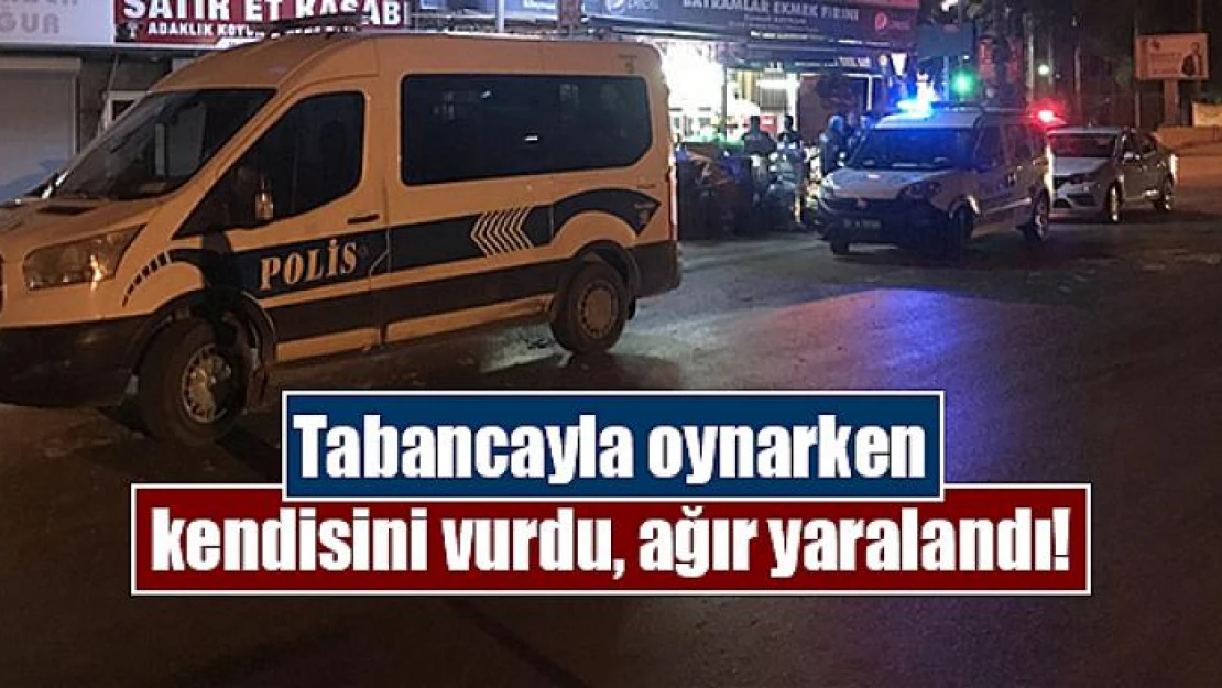 Tabancayla oynarken kendisini vurdu, ağır yaralandı!