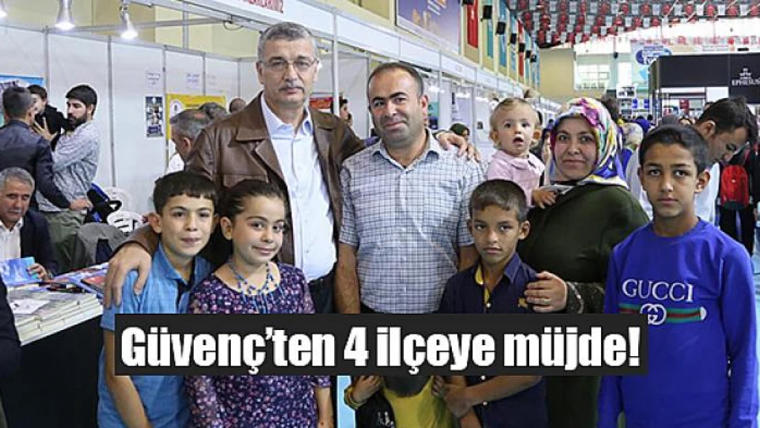 Güvenç'ten 4 ilçeye müjde!