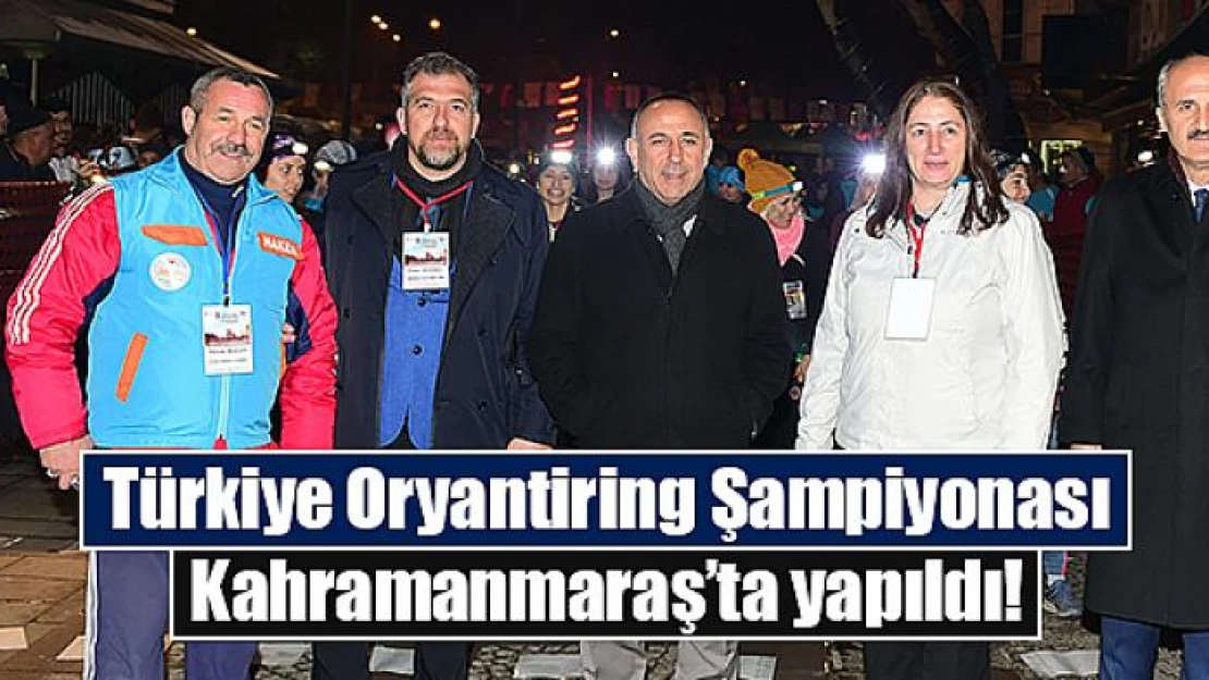 Türkiye Oryantiring Şampiyonası Kahramanmaraş'ta yapıldı!