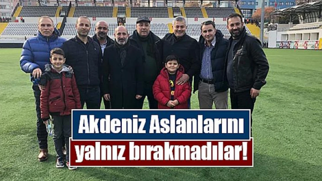 Akdeniz Aslanlarını yalnız bırakmadılar!