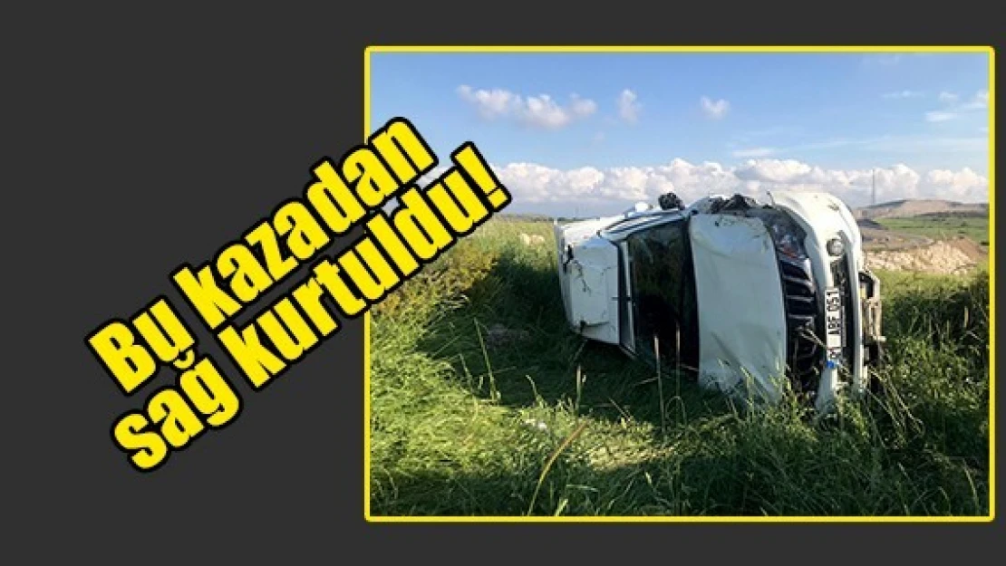 Bu kazadan sağ kurtuldu!