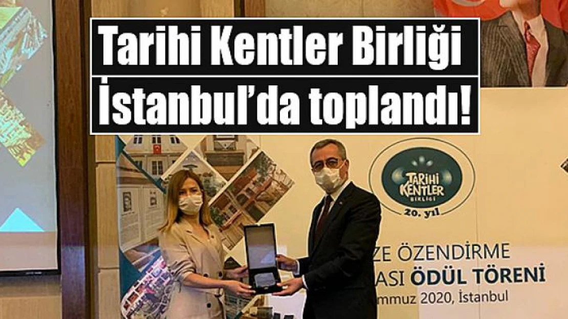 Tarihi Kentler Birliği İstanbul'da toplandı