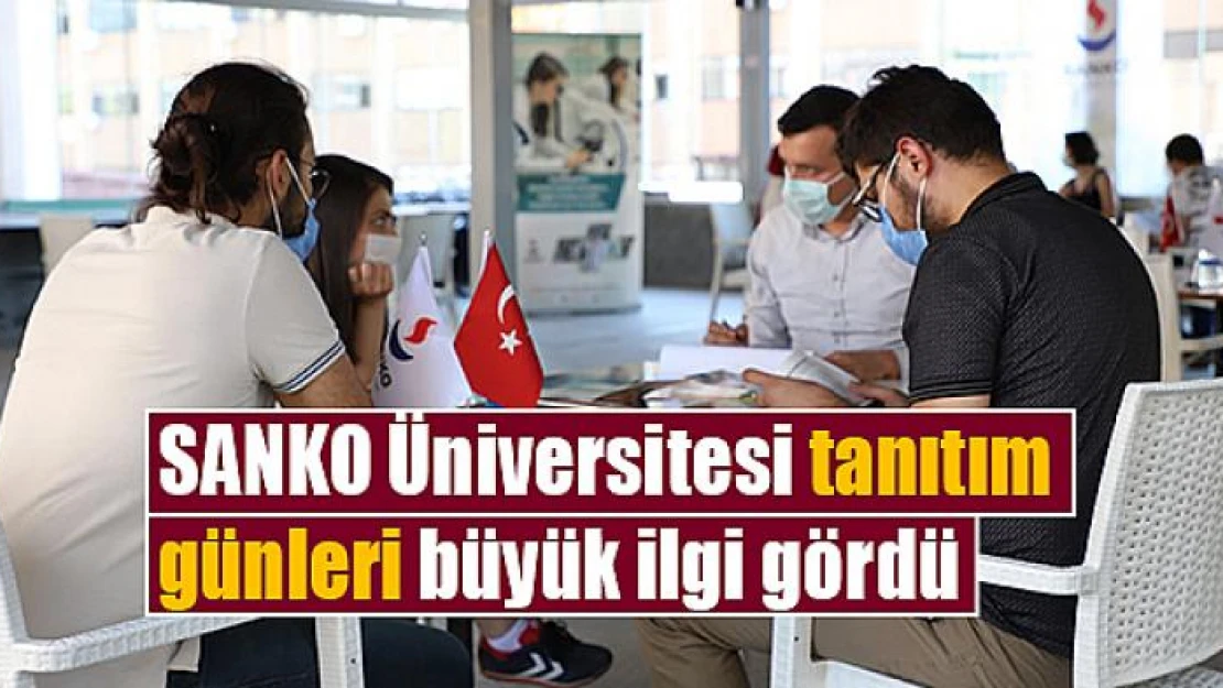 SANKO Üniversitesi tanıtım günleri büyük ilgi gördü