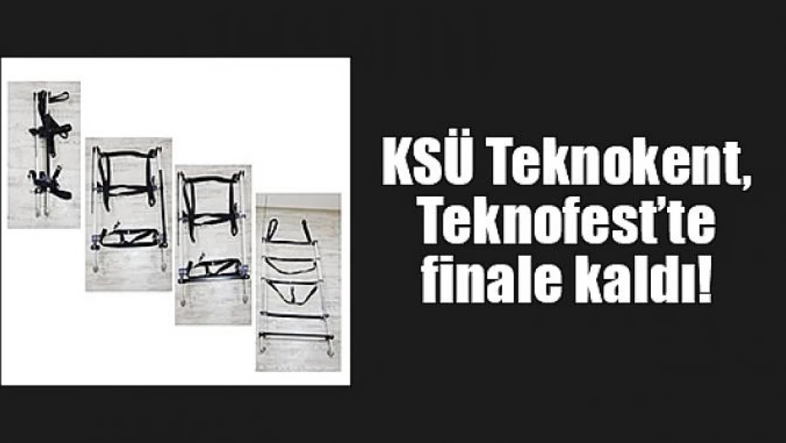 KSÜ Teknokent, Teknofest'te finale kaldı!