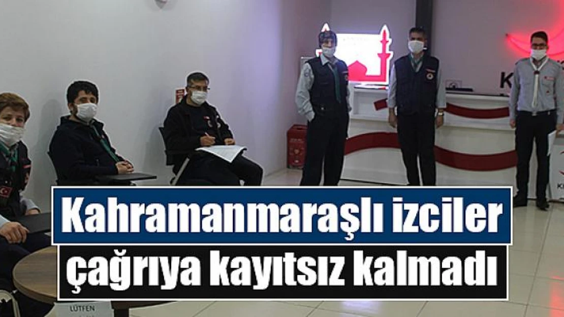 Kahramanmaraşlı izciler çağrıya kayıtsız kalmadı