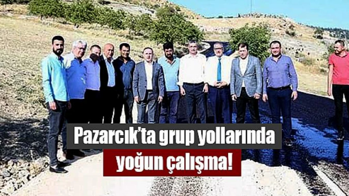 Pazarcık'ta grup yollarında yoğun çalışma!