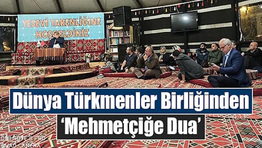 Dünya Türkmenler Birliğinden 'Mehmetçiğe Dua'