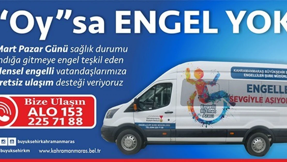 Büyükşehir'den Bedensel Engellilere 'Oy' hizmeti!