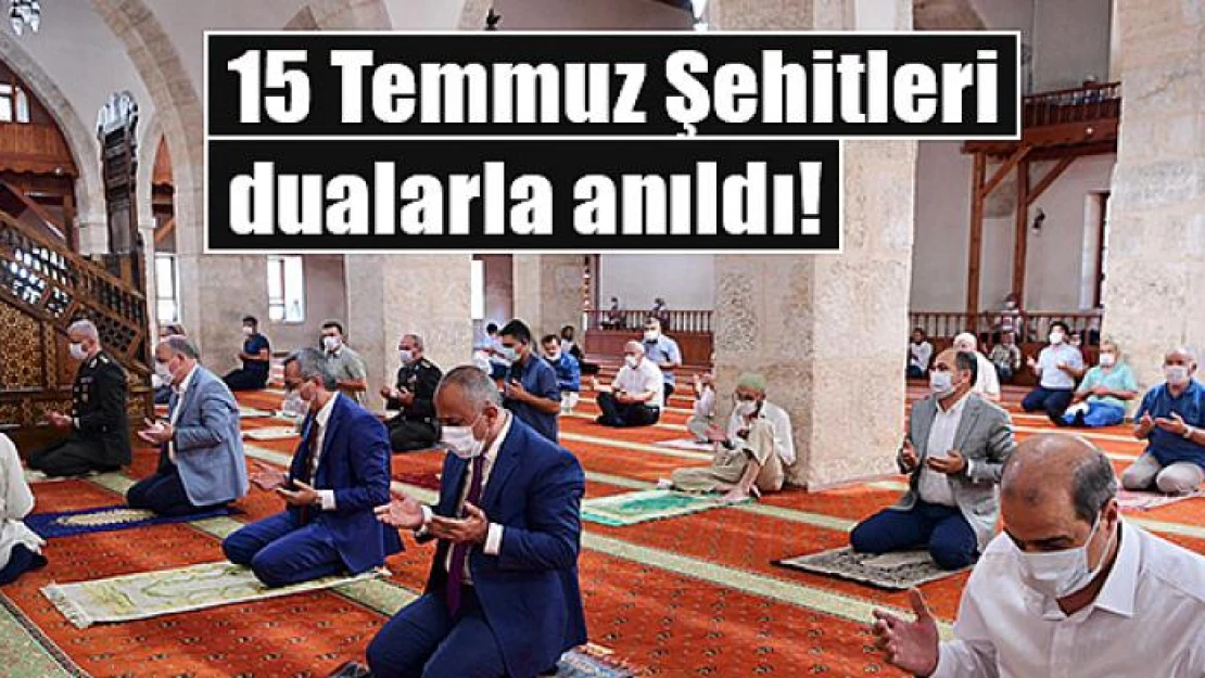 15 Temmuz Şehitleri dualarla anıldı