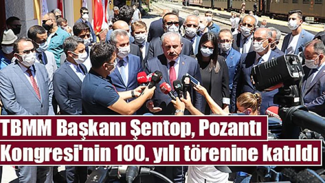 TBMM Başkanı Şentop, Pozantı Kongresi'nin 100. yılı törenine katıldı