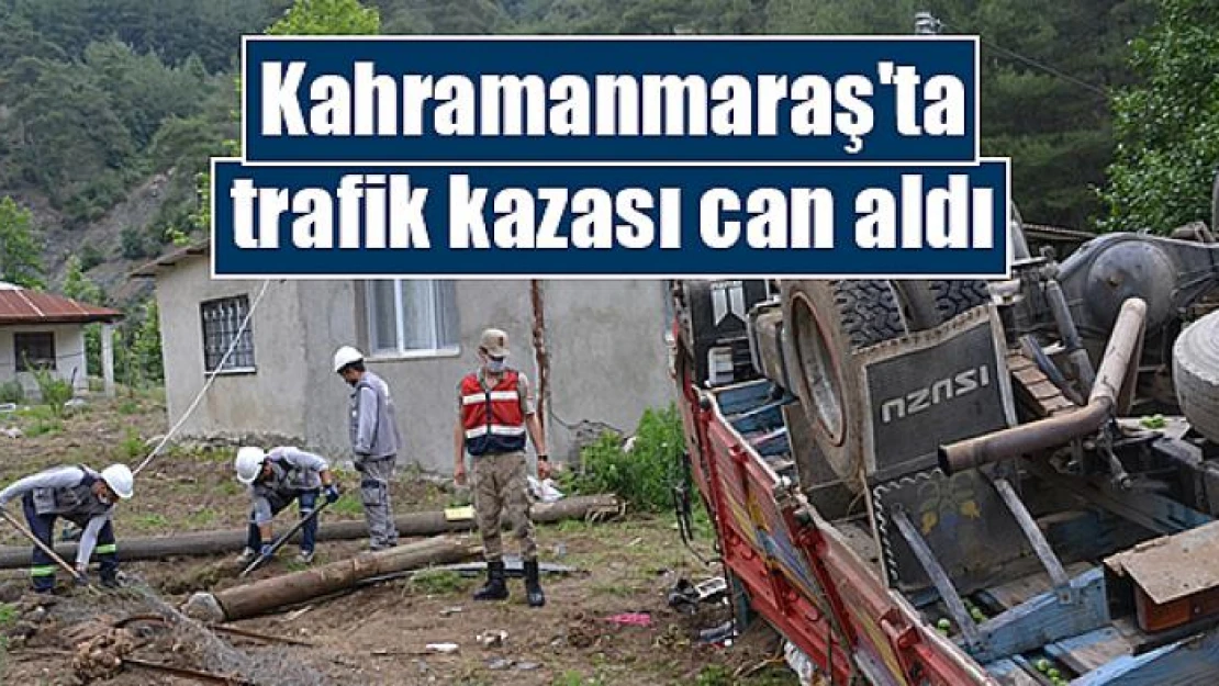 Kahramanmaraş'ta trafik kazası can aldı