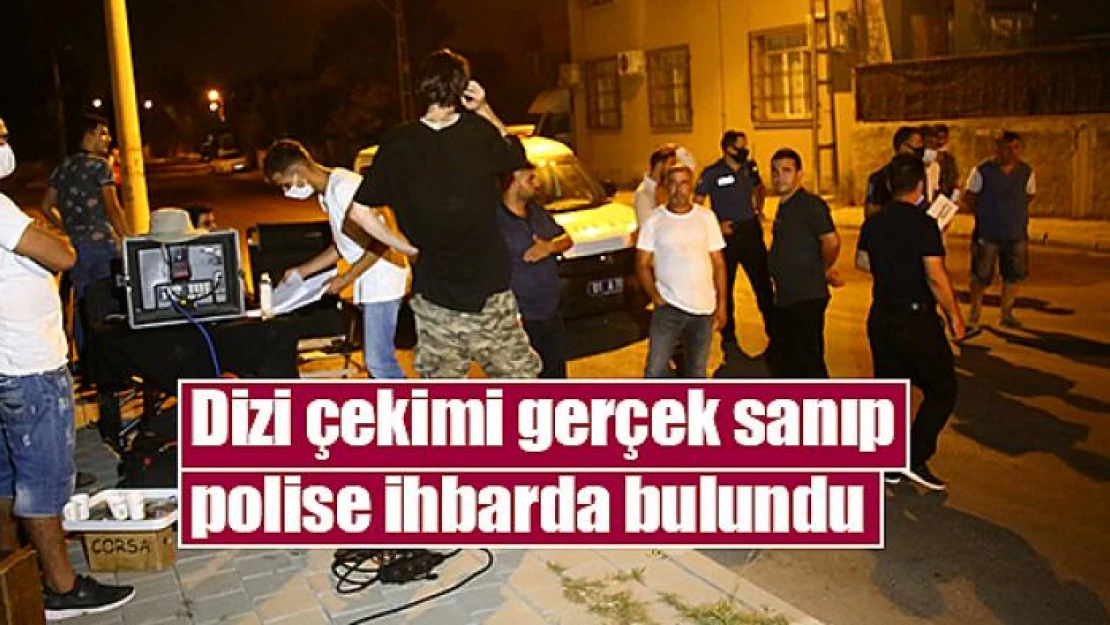 Dizi çekimi gerçek sanıp polise ihbarda bulundu