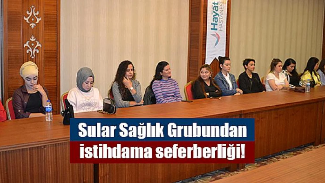 Sular Sağlık Grubundan istihdama seferberliği! 