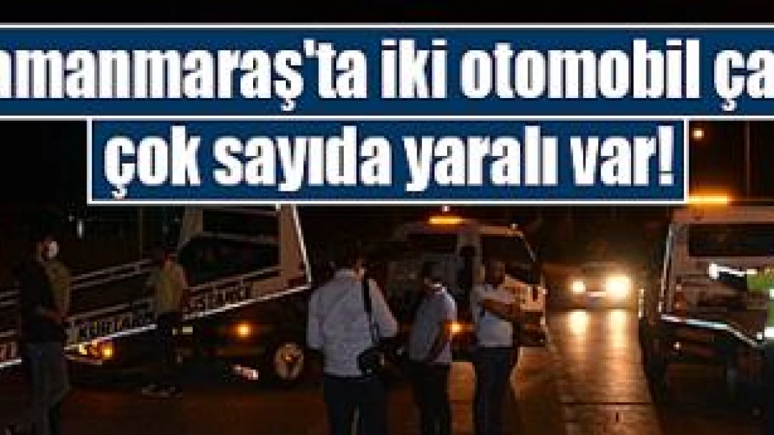 Kahramanmaraş'ta iki otomobil çarpıştı: 8 Yaralı