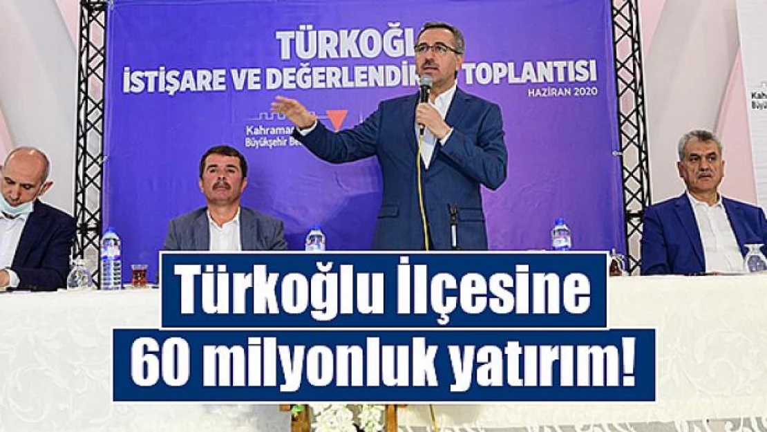 Türkoğlu İlçesine 60 milyonluk yatırım