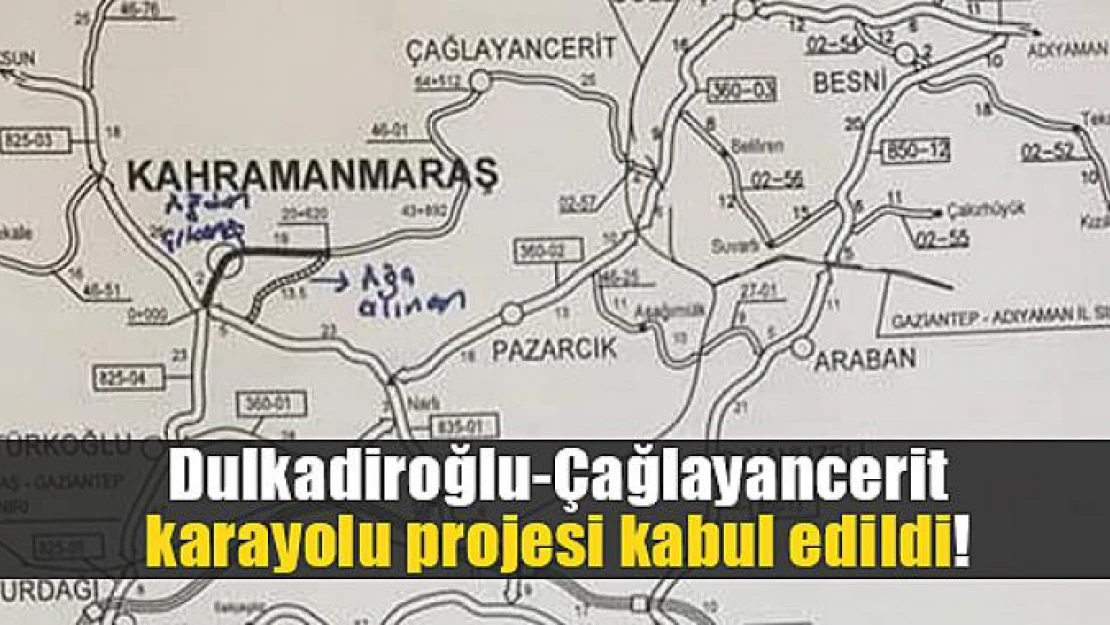 Dulkadiroğlu-Çağlayancerit karayolu projesi kabul edildi!