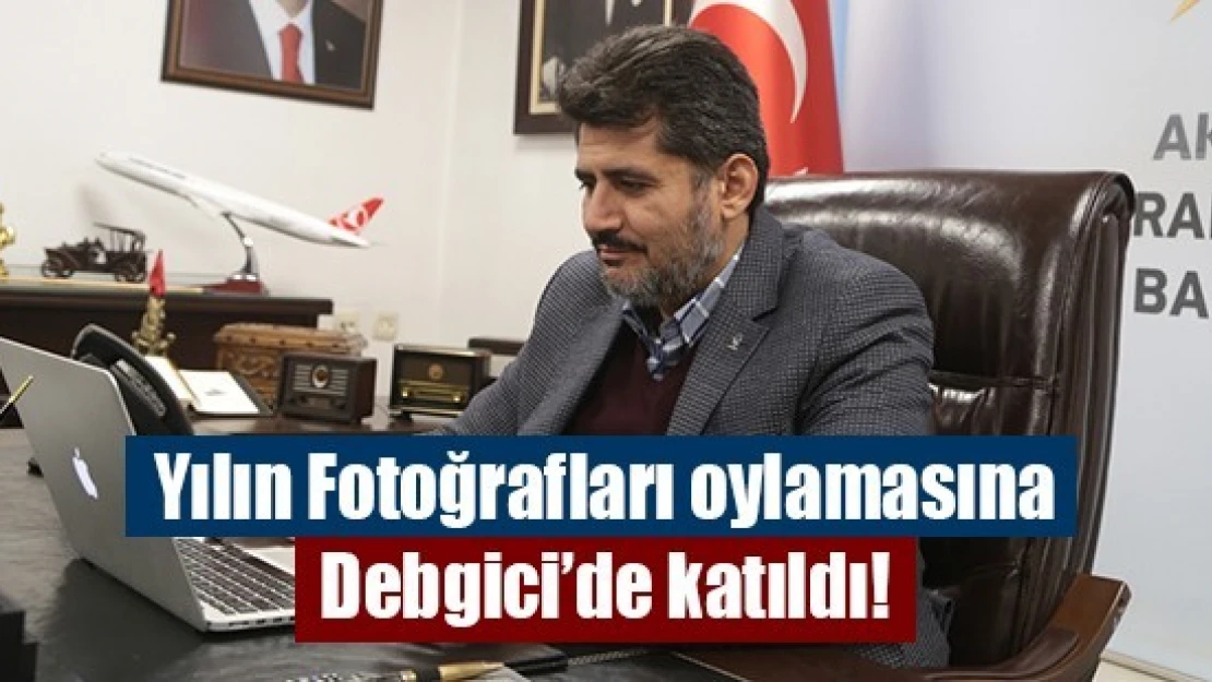 Yılın Fotoğrafları oylamasına Debgici'de katıldı!