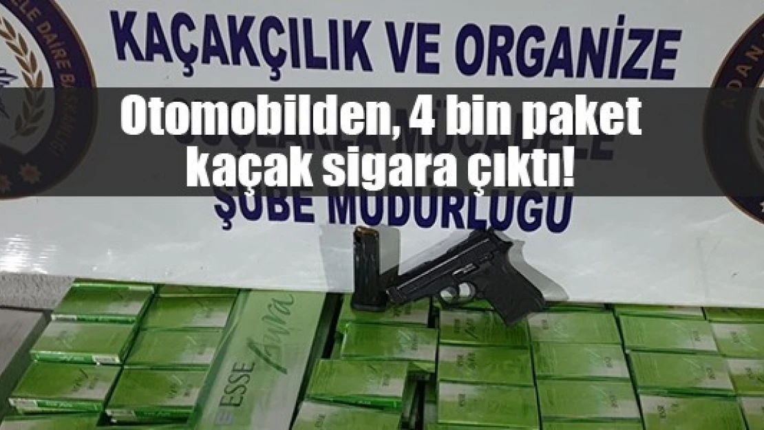 Otomobilden, 4 bin paket kaçak sigara çıktı!