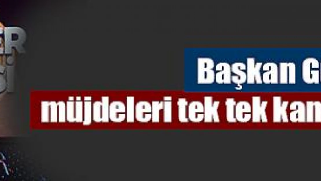 Başkan Güngör, müjdeleri tek tek kamuoyuyla paylaştı!