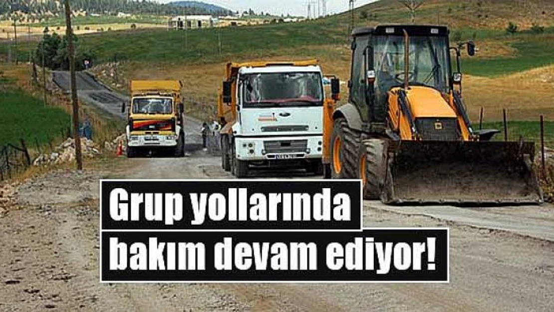 Grup yollarında bakım devam ediyor