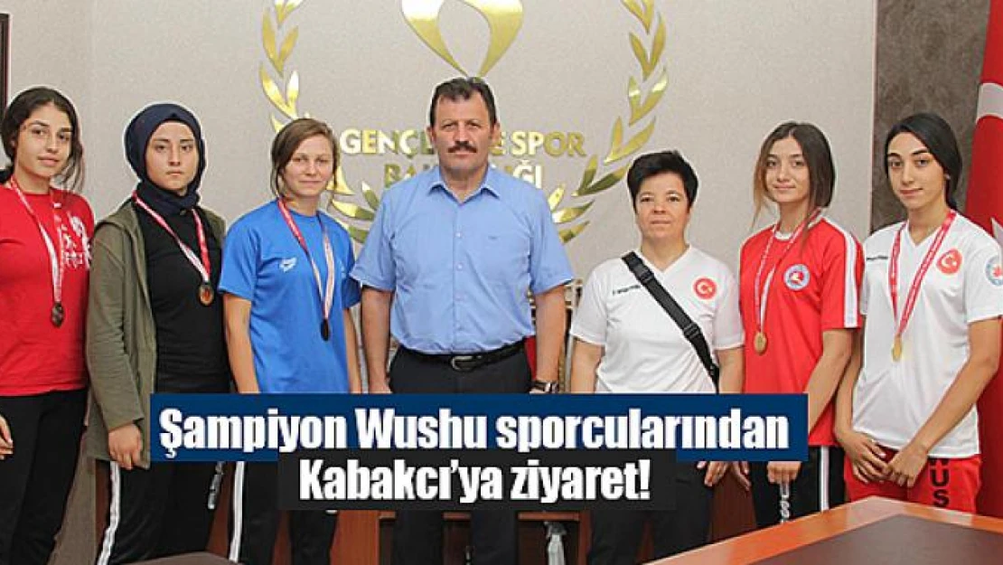 Şampiyon Wushu sporcularından Kabakcı'ya ziyaret!