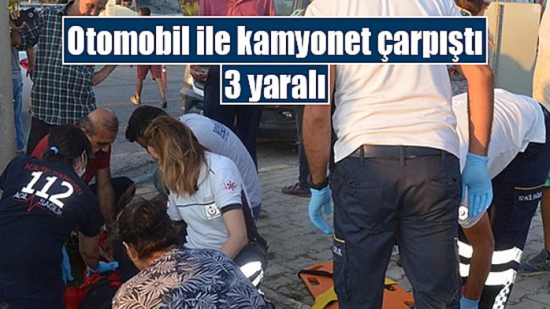 Otomobil ile kamyonet çarpıştı: 3 yaralı